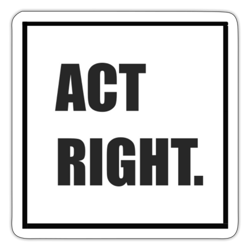 Act Right Sticker - white matte