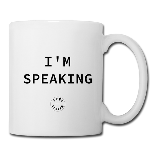 I'm Speaking Coffee/Tea Mug - white